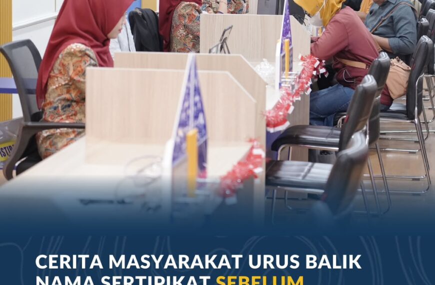 Cerita Masyarakat Urus Balik Nama Sertipikat Sebelum Pemberlakukan Uji Coba…