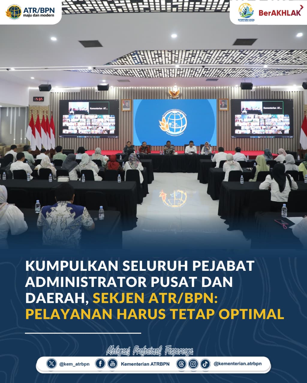 Kumpulkan Seluruh Pejabat Administrator Pusat dan Daerah, Sekjen ATR/BPN: Pelayanan Harus Tetap Optimal